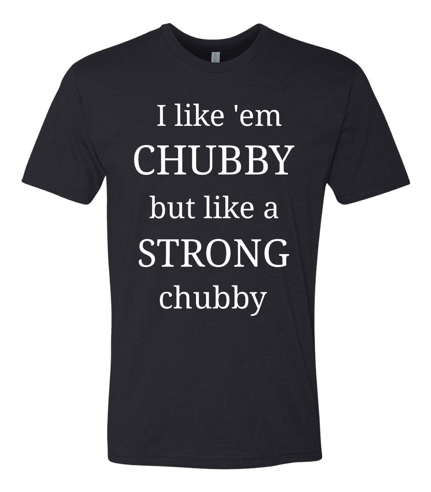 I Like Em Chubby