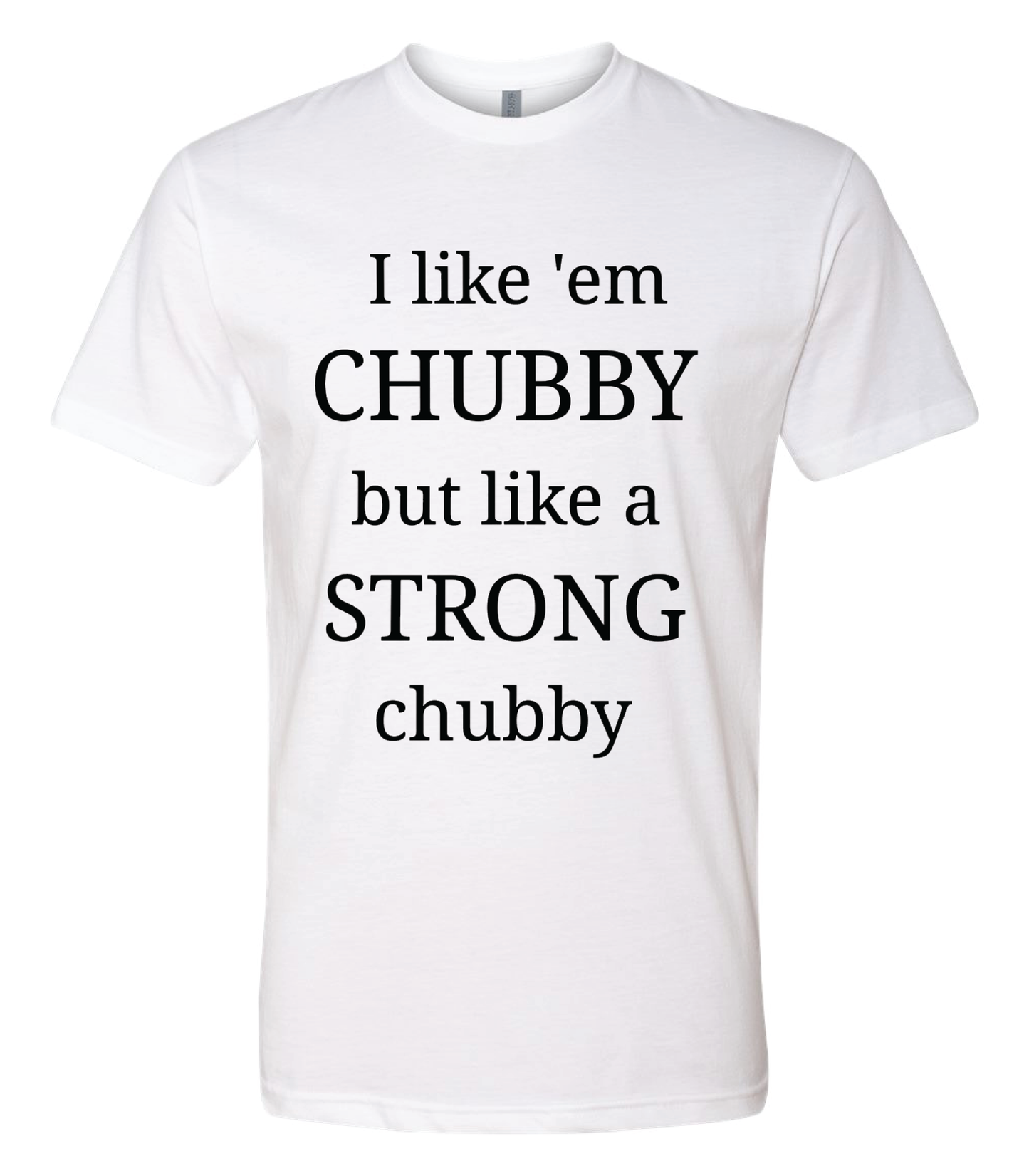 I Like Em Chubby