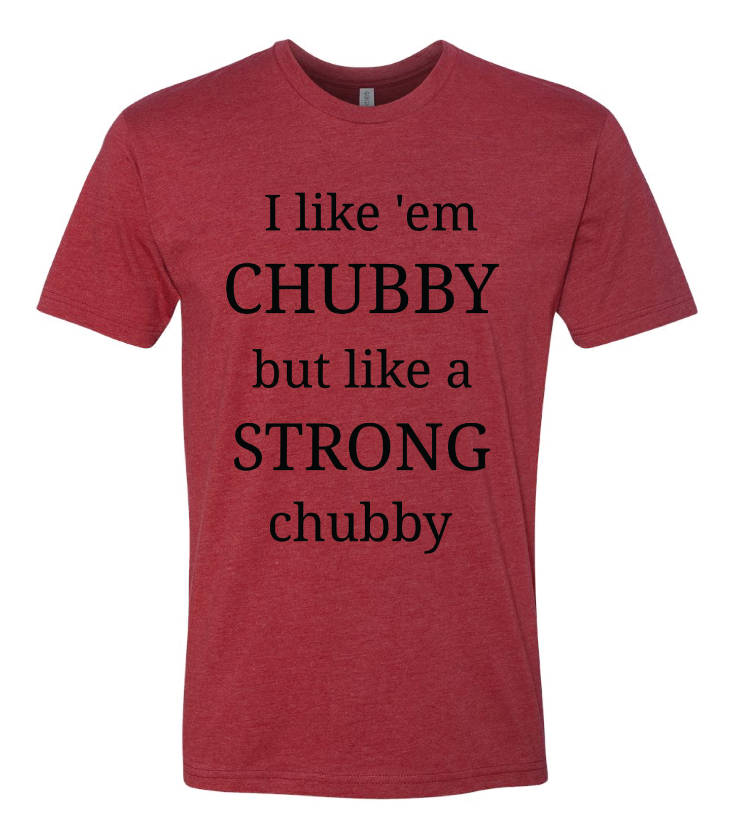 I Like Em Chubby